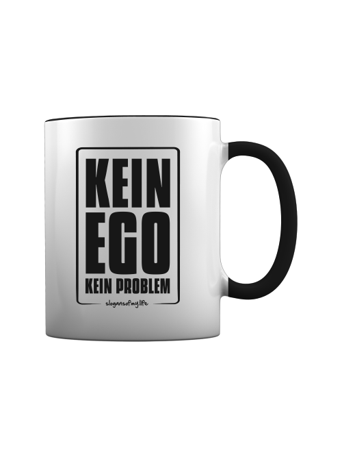 Tasse "Kein Ego..."