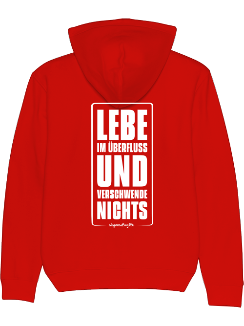 Hoodie "Lebe im Überfluss..."