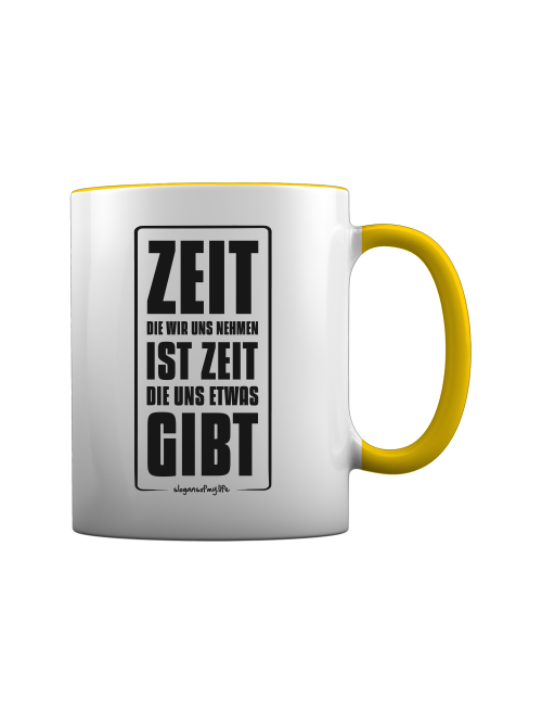 Tasse "Zeit die wir uns nehmen..."
