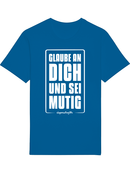 T-Shirt "Glaube an Dich..."