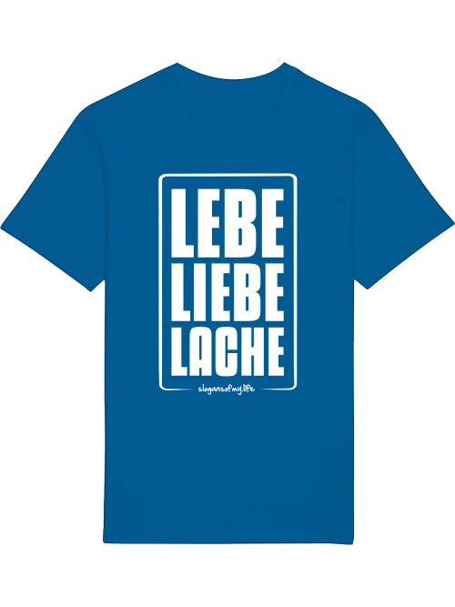 T-Shirt "Lebe Liebe Lache..."