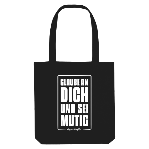 Tasche "Glaube an Dich..."