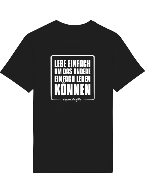 T-Shirt "Lebe einfach..."