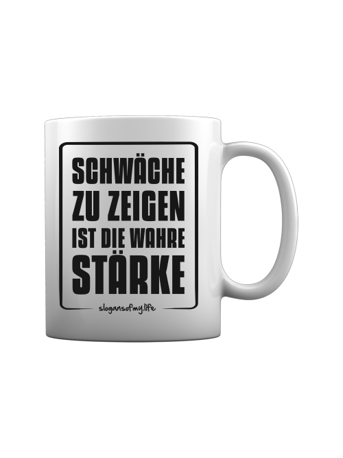 Tasse "Wahre Stärke..."