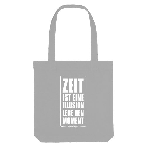 Tasche "Zeit ist eine Illusion..."