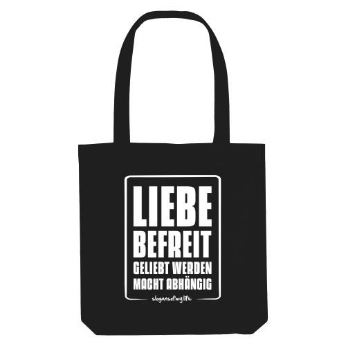 Tasche "Liebe befreit..."