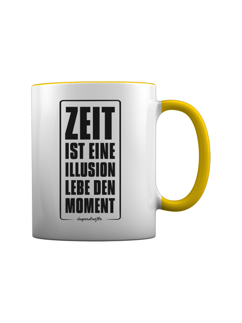 Tasse "Zeit ist eine Illusion..."