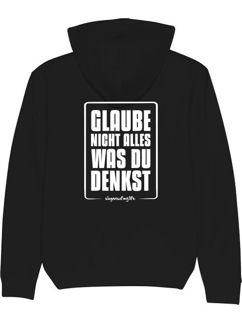 Hoodie "Glaube nicht alles..."