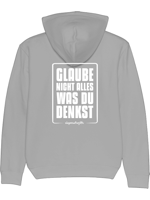 Hoodie "Glaube nicht alles..."
