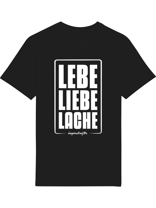 T-Shirt "Lebe Liebe Lache..."