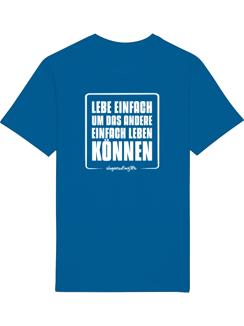 T-Shirt "Lebe einfach..."