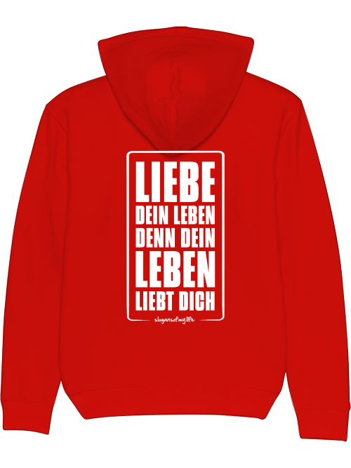Hoodie "Liebe Dein Leben..."